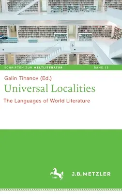 Localidades Universales: Las lenguas de la literatura universal - Universal Localities: The Languages of World Literature