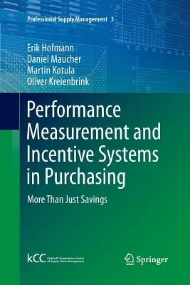 Medición del rendimiento y sistemas de incentivos en las compras: Algo más que ahorro - Performance Measurement and Incentive Systems in Purchasing: More Than Just Savings