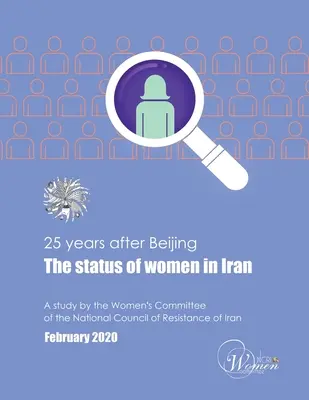 25 años después de Pekín, la situación de la mujer en Irán - 25 Years After Beijing, the Status of Women in Iran