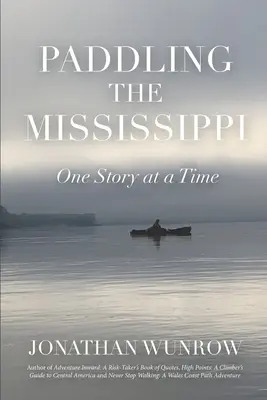 Remando por el Mississippi: Una historia cada vez - Paddling the Mississippi: One Story at a Time