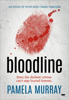 Bloodline: Un thriller policíaco al filo de la butaca - Bloodline: An Edge of Your Seat Crime Thriller