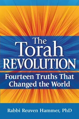 La revolución de la Torá: Catorce verdades que cambiaron el mundo - The Torah Revolution: Fourteen Truths That Changed the World