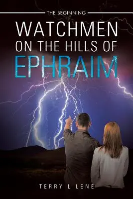 Vigilantes en las colinas de Efraín: El comienzo - Watchmen On the Hills of Ephraim: The Beginning