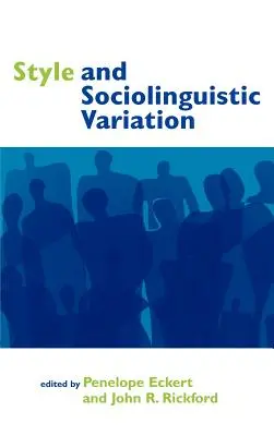 Estilo y variación sociolingüística - Style and Sociolinguistic Variation