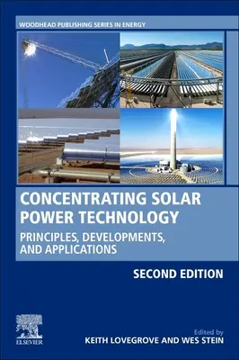 Tecnología de concentración solar: Principios, desarrollos y aplicaciones - Concentrating Solar Power Technology: Principles, Developments, and Applications