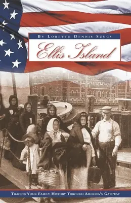 Ellis Island: Cómo rastrear su historia familiar a través de la puerta de Estados Unidos - Ellis Island: Tracing Your Family History Through America's Gateway