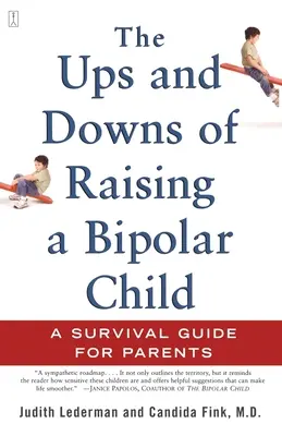 Los altibajos de criar a un niño bipolar: Guía de supervivencia para padres - The Ups and Downs of Raising a Bipolar Child: A Survival Guide for Parents