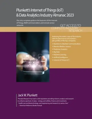 Plunkett's Internet of Things (IoT) & Data Analytics Industry Almanac 2023: Investigación del mercado de la industria de Internet de las cosas (IoT) y analítica de datos, Stat - Plunkett's Internet of Things (IoT) & Data Analytics Industry Almanac 2023: Internet of Things (IoT) and Data Analytics Industry Market Research, Stat