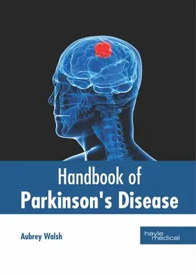 Manual de la enfermedad de Parkinson - Handbook of Parkinson's Disease