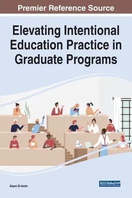 Elevar la práctica de la educación intencional en los programas de posgrado - Elevating Intentional Education Practice in Graduate Programs