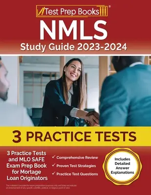 Guía de Estudio NMLS 2024 y 2025: 3 Pruebas de Práctica y Libro de Preparación para el Examen MLO SAFE para Originadores de Préstamos Hipotecarios [Incluye Explicaciones Detalladas de las Respuestas]. - NMLS Study Guide 2024 and 2025: 3 Practice Tests and MLO SAFE Exam Prep Book for Mortgage Loan Originators [Includes Detailed Answer Explanations]