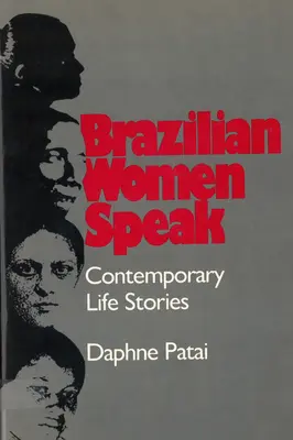 Hablan las mujeres brasileñas: Historias de vida contemporáneas - Brazilian Women Speak: Contemporary Life Stories