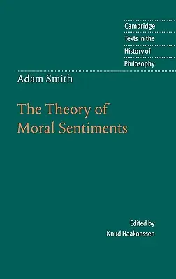 Adam Smith La teoría de los sentimientos morales - Adam Smith: The Theory of Moral Sentiments