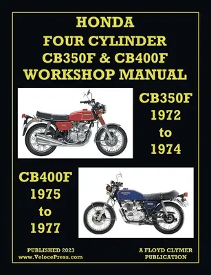 Honda 1972-1977 4-Cylinder Cb350f & Cb400f Manual de Taller - Honda 1972-1977 4-Cylinder Cb350f & Cb400f Workshop Manual