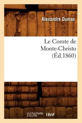 Le Comte de Monte-Christo, (m.1860) - Le Comte de Monte-Christo, (d.1860)