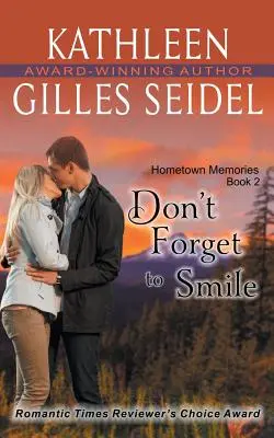 No olvides sonreír (Recuerdos de mi ciudad natal, Libro 2) - Don't Forget to Smile (Hometown Memories, Book 2)