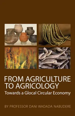 De la agricultura a la agronomía: Hacia una economía circular global - From Agriculture to Agricology: Towards a Glocal Circular Economy