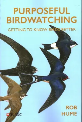 Observación de aves con propósito: Cómo conocer mejor a las aves - Purposeful Birdwatching: Getting to Know Birds Better