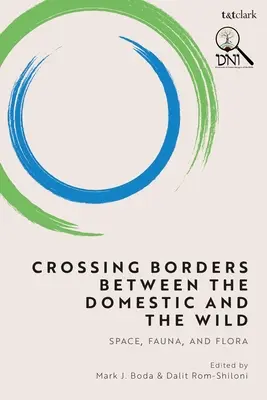 Cruzar las fronteras entre lo doméstico y lo salvaje: espacio, fauna y flora - Crossing Borders Between the Domestic and the Wild: Space, Fauna, and Flora