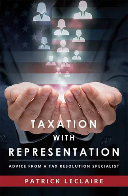 Impuestos con Representación: Consejos de un Especialista en Resolución de Impuestos - Taxation with Representation: Advice from a Tax Resolution Specialist