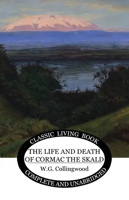 La vida y la muerte de Cormac el Skald - The Life and Death of Cormac the Skald