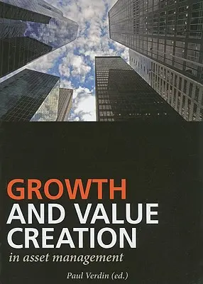 Crecimiento y creación de valor en la gestión de activos - Growth and Value Creation in Asset Management