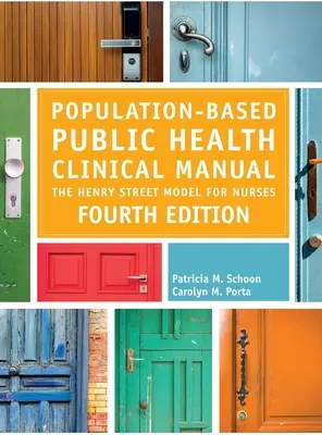 Manual clínico de salud pública basada en la población, cuarta edición: El modelo Henry Street para enfermeras - Population-Based Public Health Clinical Manual, Fourth Edition: The Henry Street Model for Nurses