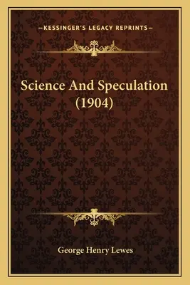 Ciencia y especulación (1904) - Science And Speculation (1904)