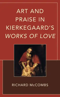 Arte y alabanza en las obras de amor de Kierkegaard - Art and Praise in Kierkegaard's Works of Love