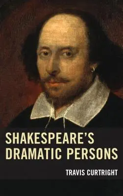 Las personas dramáticas de Shakespeare - Shakespeare's Dramatic Persons