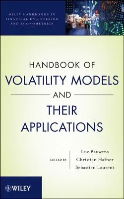 Manual de modelos de volatilidad y sus aplicaciones - Handbook of Volatility Models and Their Applications