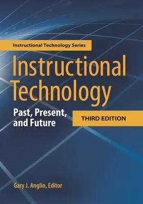 Tecnología Educativa: Pasado, presente y futuro - Instructional Technology: Past, Present, and Future