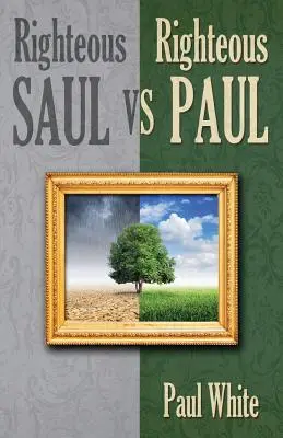 El justo Saulo contra el justo Pablo - Righteous Saul vs. Righteous Paul