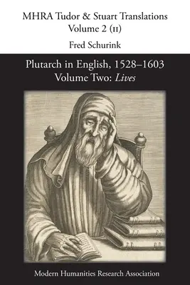 Plutarco en inglés, 1528-1603. Segundo volumen: Vidas - Plutarch in English, 1528-1603. Volume Two: Lives