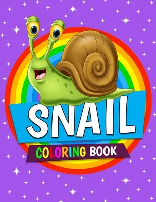 Libro para colorear de caracoles: Páginas para colorear de caracoles para niños y niñas de 4 a 8 años - Snail Coloring Book: Snail Coloring Pages for Kids, Boys and Girls Ages 4-8