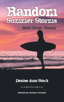 Tormentas de verano al azar: Libro Tres - Familia - Random Summer Storms: Book Three - Family