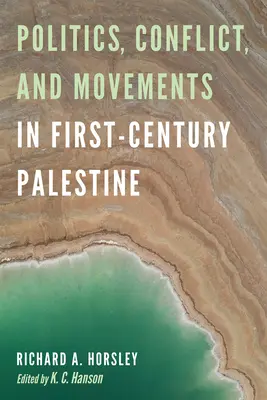 Política, conflictos y movimientos en la Palestina del siglo I - Politics, Conflict, and Movements in First-Century Palestine