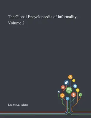 Enciclopedia mundial de la informalidad, volumen 2 - The Global Encyclopaedia of Informality, Volume 2