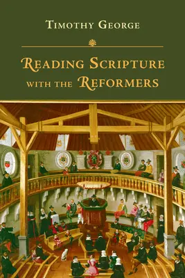 Leer las Escrituras con los Reformadores - Reading Scripture with the Reformers