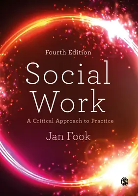 Trabajo Social: Un enfoque crítico de la práctica - Social Work: A Critical Approach to Practice