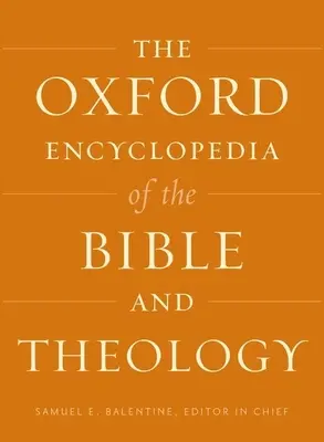 Enciclopedia Oxford de Biblia y Teología - The Oxford Encyclopedia of the Bible and Theology