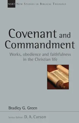 Pacto y mandamiento: Obras, obediencia y fidelidad en la vida cristiana Volumen 33 - Covenant and Commandment: Works, Obedience and Faithfulness in the Christian Life Volume 33