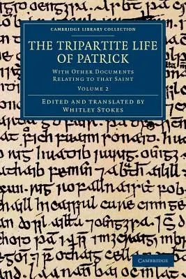 La vida tripartita de Patricio: Con otros documentos relativos a ese santo - The Tripartite Life of Patrick: With Other Documents Relating to That Saint