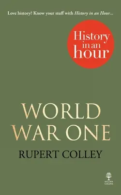 Primera Guerra Mundial: Historia en una hora - World War One: History in an Hour