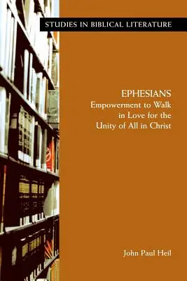 Efesios: El poder de caminar en el amor por la unidad de todos en Cristo - Ephesians: Empowerment to Walk in Love for the Unity of All in Christ