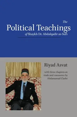 Las enseñanzas políticas del Sheij Dr. Abdalqadir as-Sufi - The Political Teachings of Shaykh Dr. Abdalqadir as-Sufi