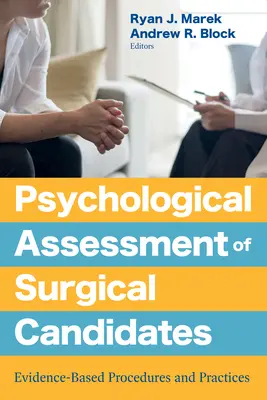 Evaluación psicológica de candidatos a cirugía: Procedimientos y prácticas basados en la evidencia - Psychological Assessment of Surgical Candidates: Evidence-Based Procedures and Practices