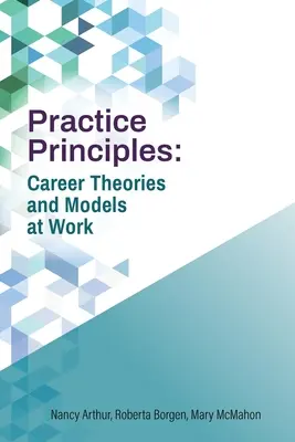 Principios Prácticos: Teorías y modelos de carrera en el trabajo - Practice Principles: Career Theories and Models at Work