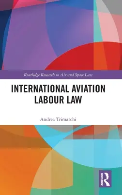 Derecho laboral de la aviación internacional - International Aviation Labour Law