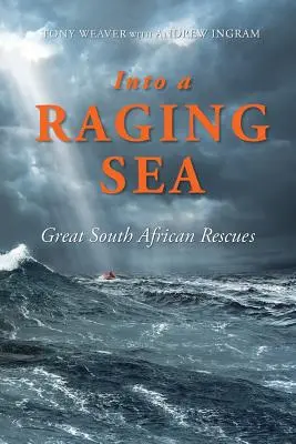 En un mar embravecido: Grandes rescates sudafricanos - Into a Raging Sea: Great South African Rescues
